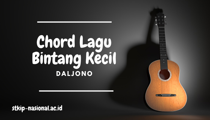 Chord Lagu Anak Anak Bintang Kecil Termudah Gampang Dipelajari