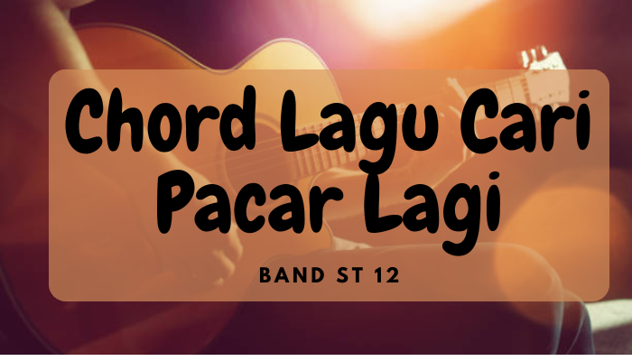 Chord_Lagu_Cari_Pacar_Lagi.png