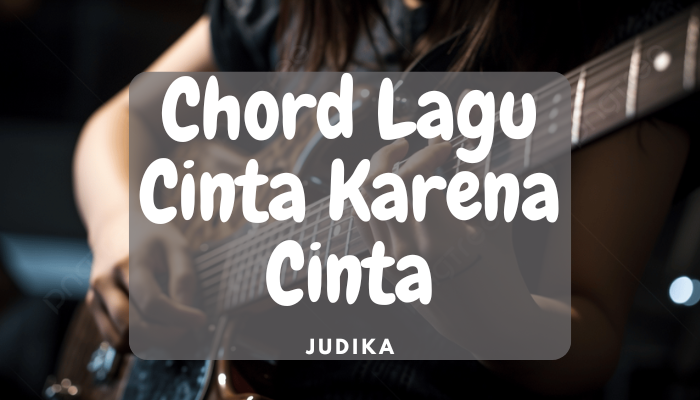 Chord_Lagu_cinta_karena_cinta.png