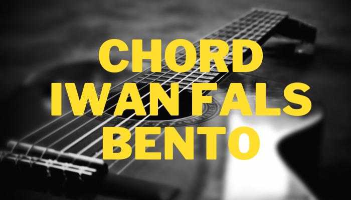 Chord_lagu_iwan_fals_bento.png