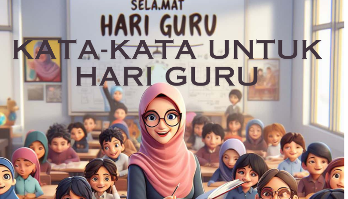 Kata-kata Untuk Hari Guru! Buat GuruPaling Favorit Kalian!