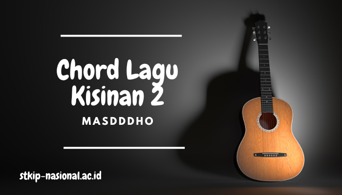 Chord Lagu Kisinan 2 Masdddho Terbaru 2024