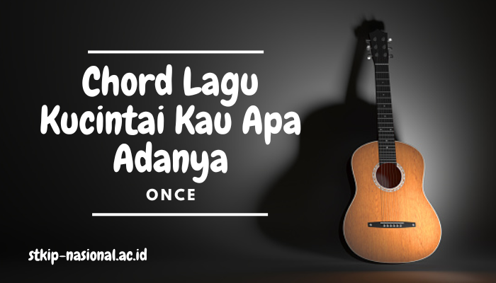 Chord Lagu Ku Cintai Kau Apa Adanya Once Terbaru