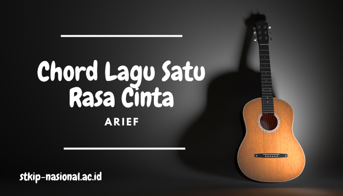 Chord Lagu Satu Rasa Cinta Arief Lengkap