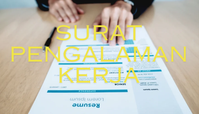 Surat Pengalaman Kerja Yang Kadang Orang Lupa Buat Saat Melamar Pekerjaan!