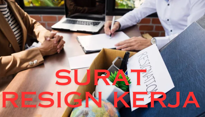 Surat Resign Kerja! Buat Kamu Yang Mau Berhenti Kerja!