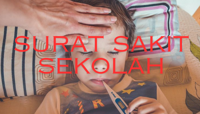 Surat Sakit Sekolah Yang Benar Dan Sopan!