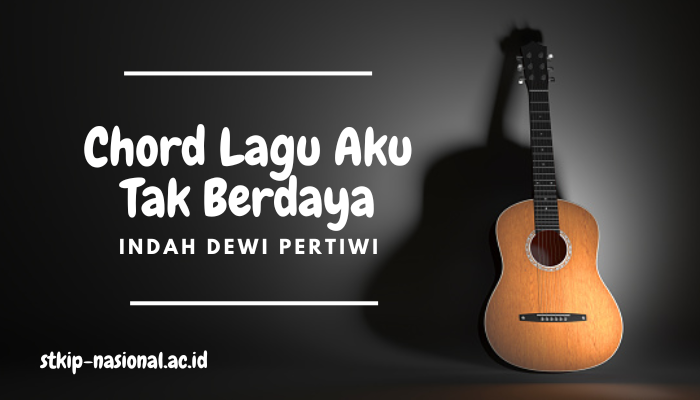 Chord Lagu Aku Tak Berdaya Indah Dewi Pertiwi