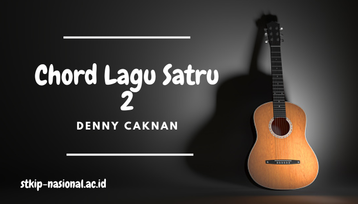 Chord Lagu Satru 2 Denny Caknan