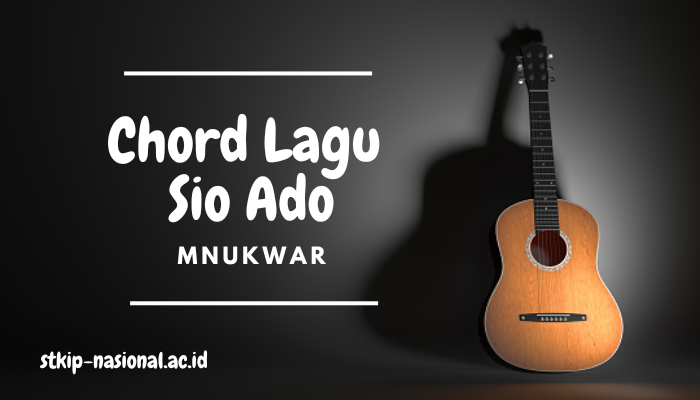 Chord Lagu Timur Sio Ado - Mnukwar