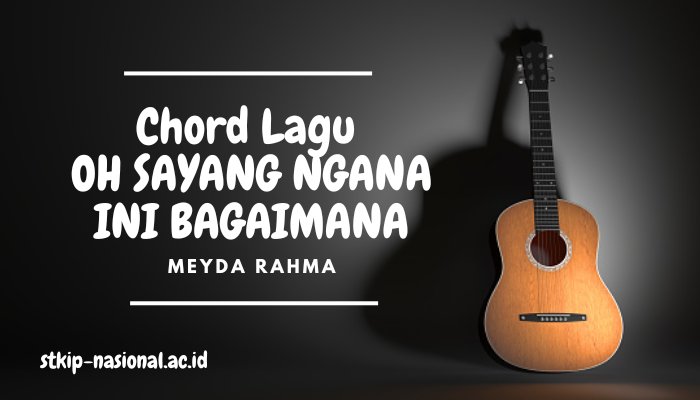 Chord dan Lirik Lagu Oh Sayang - Meyda Rahma