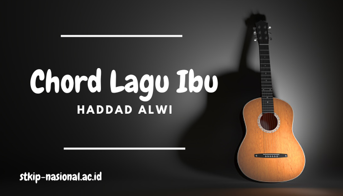 Chord Lagu Ibu Haddad Alwi Terbaru