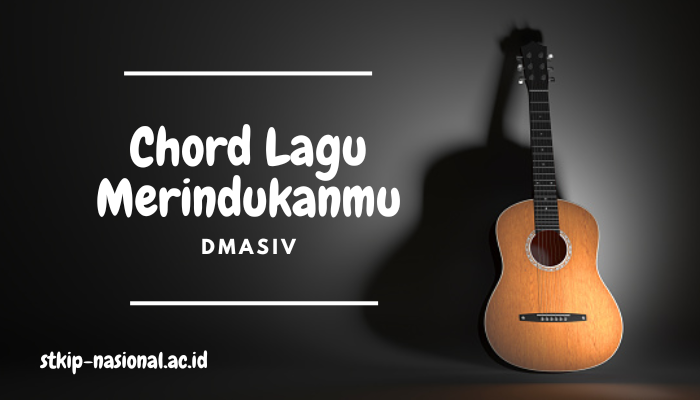 Chord Lagu Dmasiv Merindukanmu