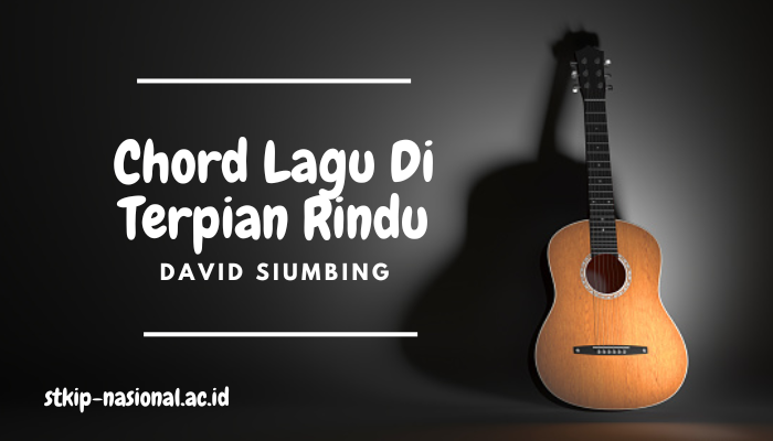 Chord Lagu Di Terpian Rindu David Siumbing Terbaru