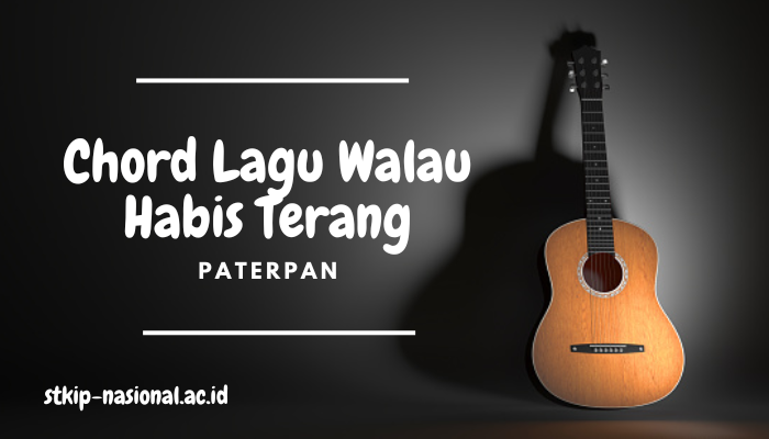 Chord Lagu Paterpan Walau Habis Terang